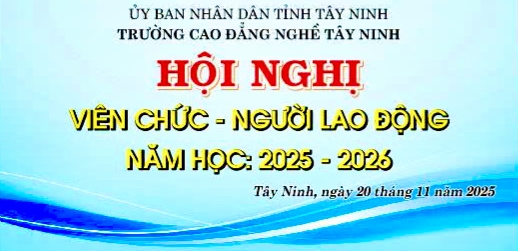 Hội nghị Cán bộ, Viên chức và Người lao động Trường Cao đẳng nghề Tây Ninh năm học 2025–2026